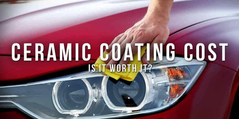 How Much Does A Ceramic Coating Cost Updated 02/2024