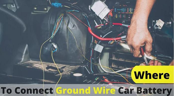 Where To Connect Ground Wire Car Battery-1