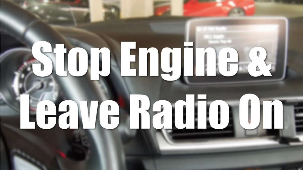 Listening to Radio With Engine Off Updated 04/2024