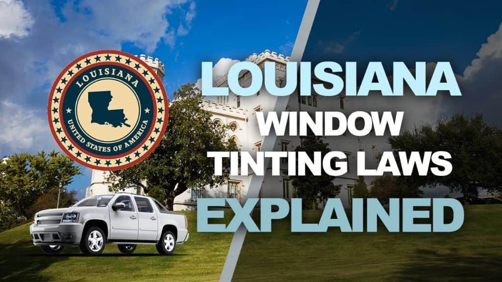 Are You Allowed To Have Tinted Windshield And Windows In Louisiana? Updated 03/2024