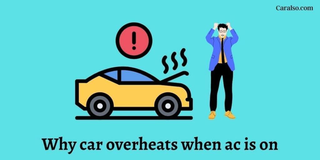 Car Overheat When Ac Is On Updated 04/2024