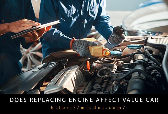 does replacing engine affect value car-3
