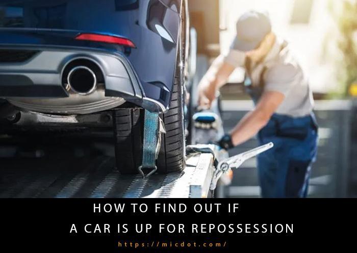 how to find out if a car is up for repossession-2