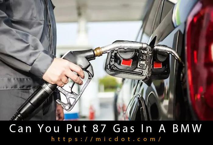 Can You Put 87 Gas In A BMW Updated 04/2024