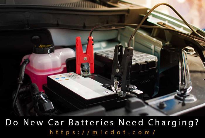 Do Car Batteries Come Charged Updated 04/2024