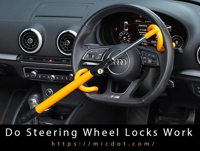 Do Steering Wheel Locks Work Updated 04/2024