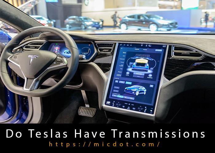 Do Teslas Have Transmissions Updated 04/2024