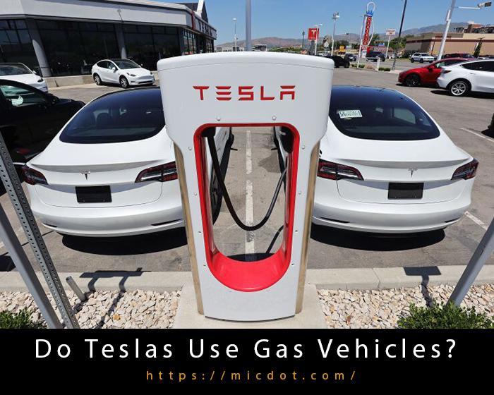 Do Teslas Use Gas Updated 04/2024
