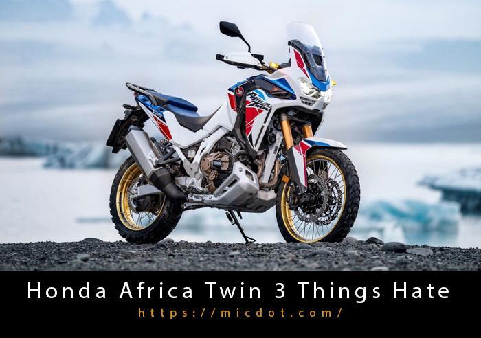 Honda Africa Twin 3 Things Hate