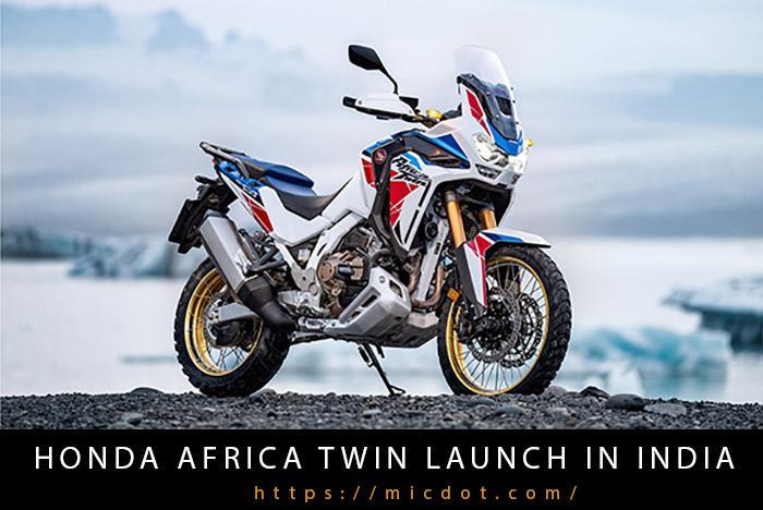 Honda Africa Twin Launch In India Updated 04/2024