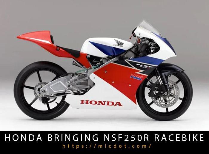 Honda Bringing NSF250R Racebike To India Next Year Updated 04/2024
