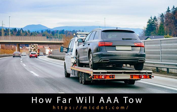 How Far Will AAA Tow Updated 04/2024