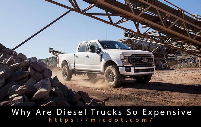 why are diesel trucks so expensive Updated 04/2024