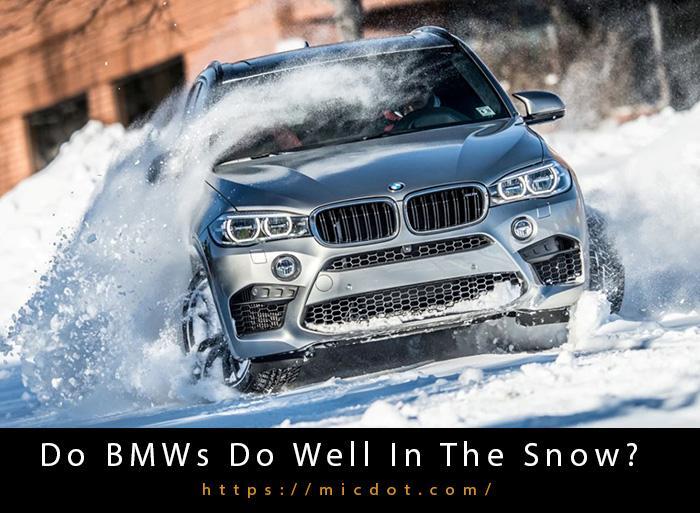 Do BMWs Do Well In The Snow? Updated 05/2024