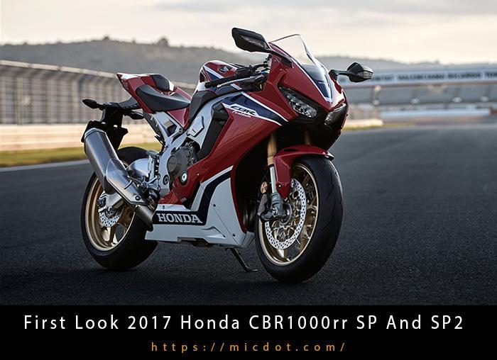 First Look 2017 Honda CBR1000rr SP And SP2 Updated 04/2024