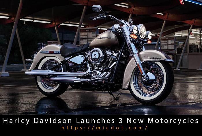 Harley Davidson Launches 3 New Motorcycles Updated 04/2024