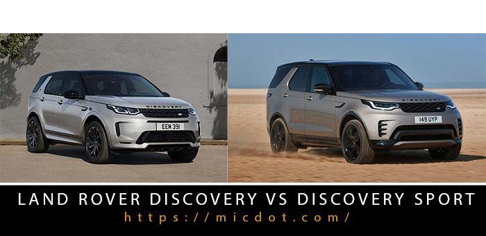 Land Rover Discovery Vs Discovery Sport Updated 04/2024