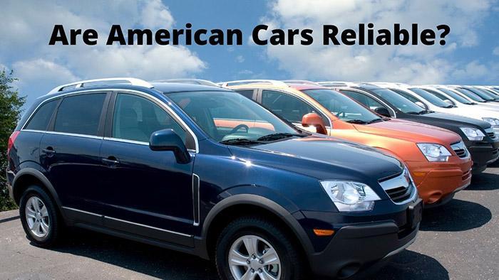 Are American Cars Reliable