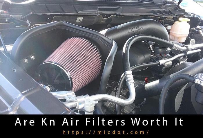 Are K&N Air Filters Worth It Updated 05/2024
