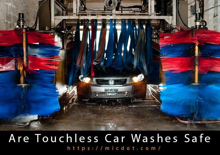 Are Touchless Car Washes Safe Updated 04/2024