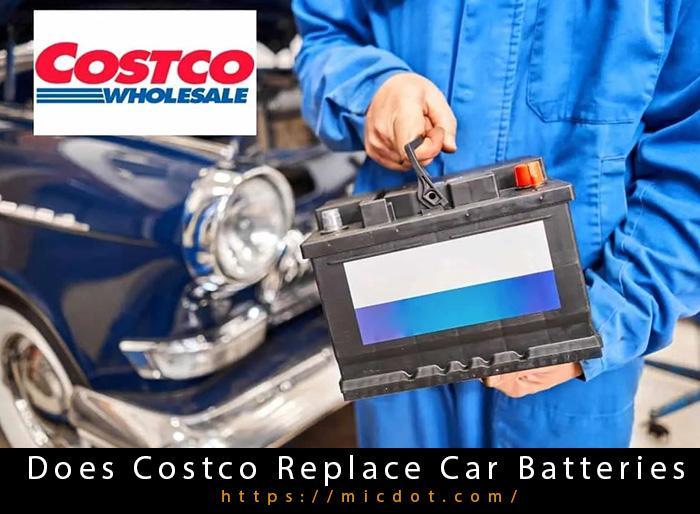 Does Costco Replace Car Batteries Updated 04/2024