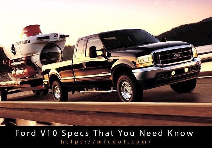Ford V10 Specs That You Should Know Updated 04/2024