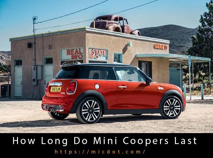 How Long Do Mini Coopers Last Updated 04/2024