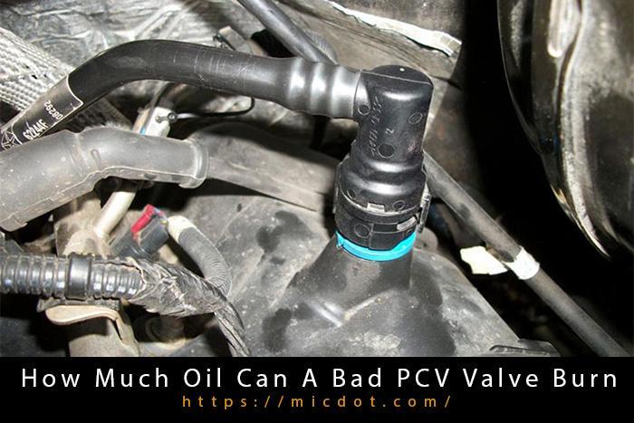 How Much Oil Can a Bad Pcv Valve Burn 