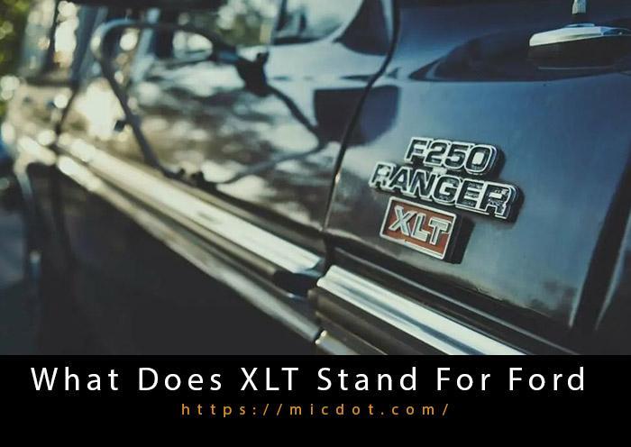 What Does XLT Stand For Ford Updated 04/2024