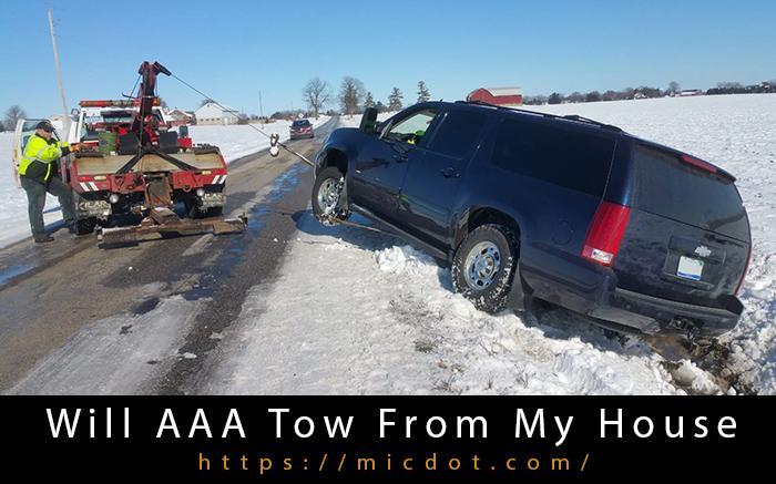 Will AAA Tow From My House Updated 04/2024
