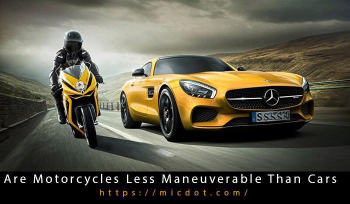 Are Motorcycles Less Maneuverable Than Cars Updated 11/2022