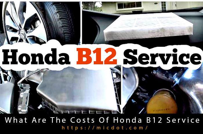 What Are The Costs Of Honda B12 Service
