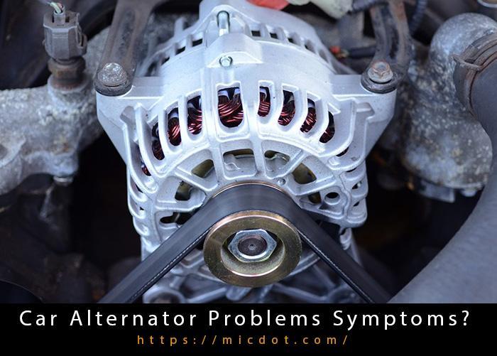 Car Alternator Problems Symptoms