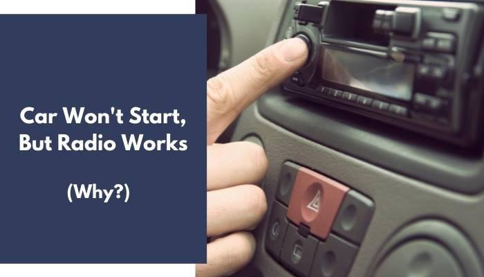 Car Won't Start But Radio Works-3