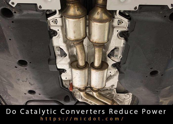 Do Catalytic Converters Reduce Power