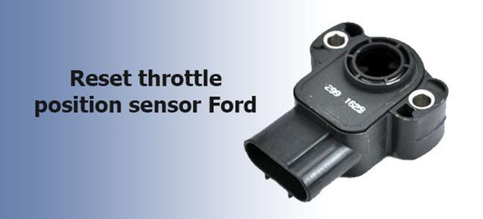 How To Reset Throttle Position Sensor Ford